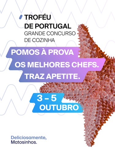 Pomos à prova os melhores chefs. Traz apetite. Troféu de Portugal, Grande Concurso de Cozinha, de 3 a 5 de outubro.